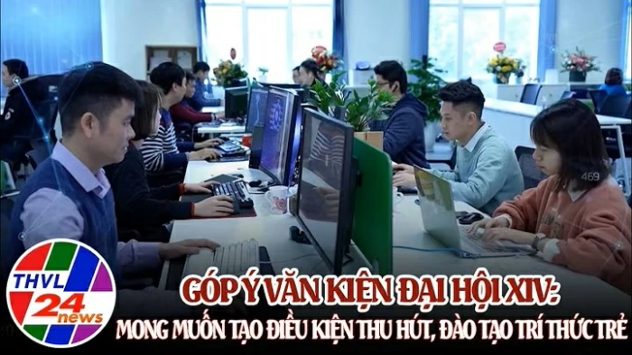 Mong muốn tạo điều kiện thu hút, đào tạo trí thức trẻ